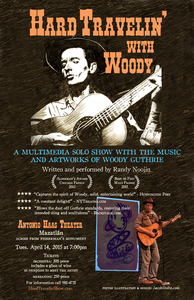 Hard Travelin' with Woody Guthrie by Randy Noojin